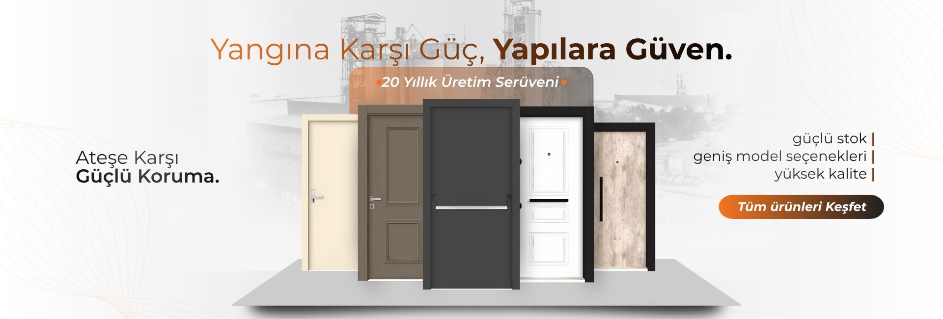 Yangına Karşı Güç, Yapılara Güven